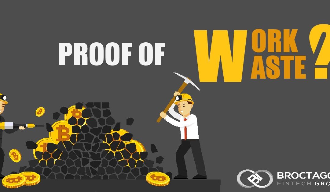 Proof of Work or Proof of Waste?