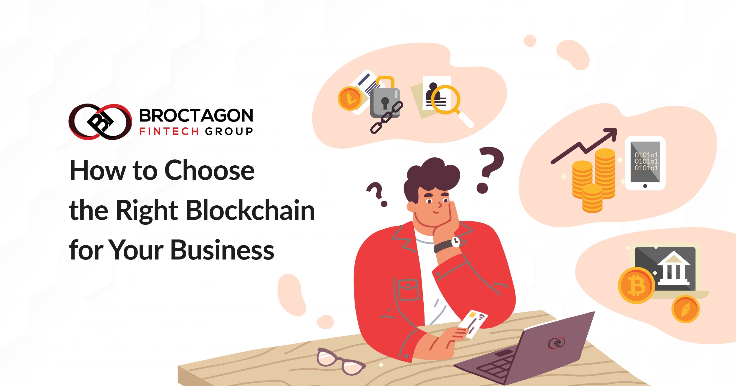 How to Choose the Right Blockchain for Your Business
