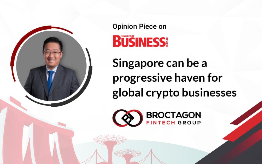 OP-ED: Singapore can be a progressive haven for global crypto businesses