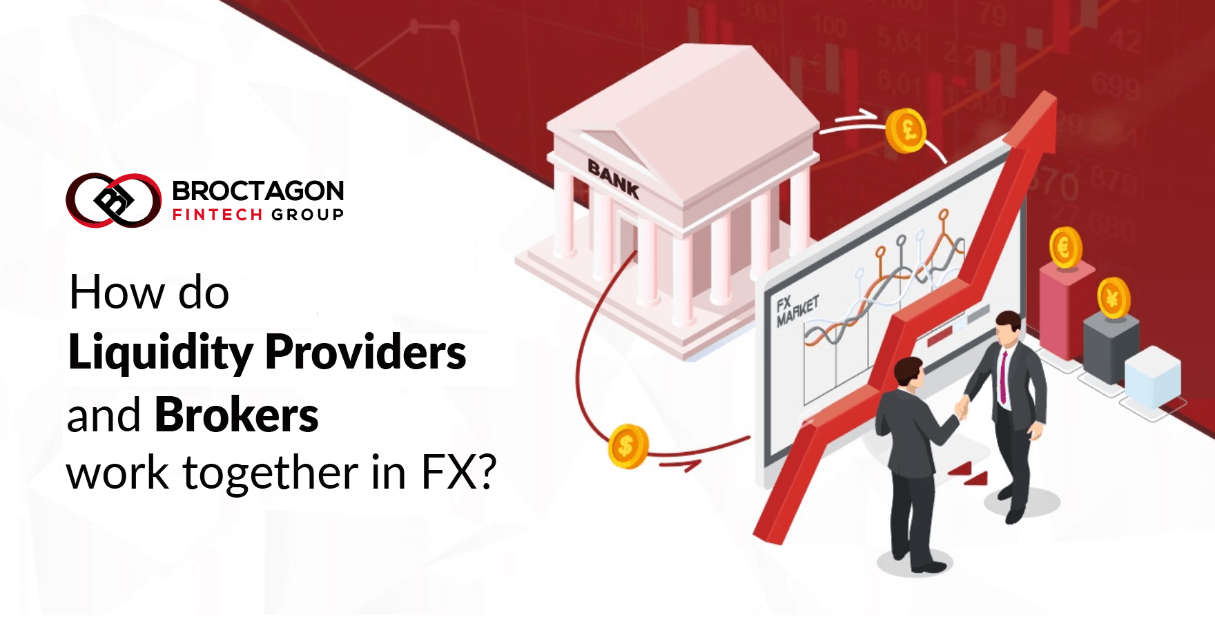 How do Liquidity Providers and Brokers work together in FX