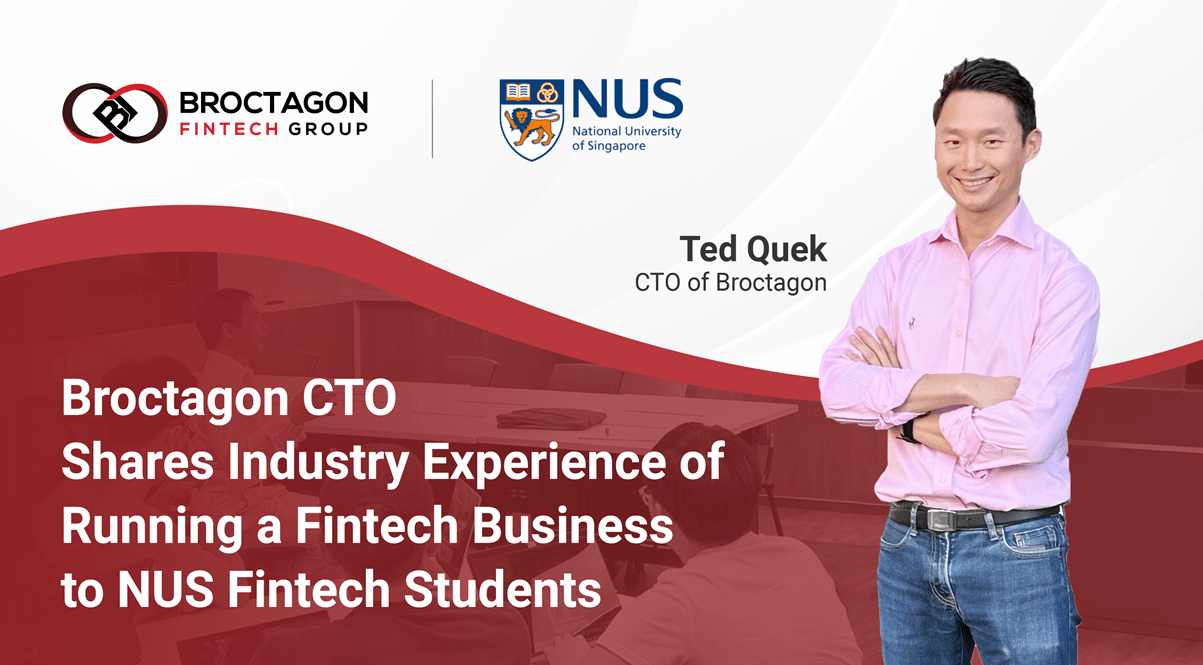 Broctagon CTO Shares Industry Experience of Running a Fintech Business to NUS Fintech Students