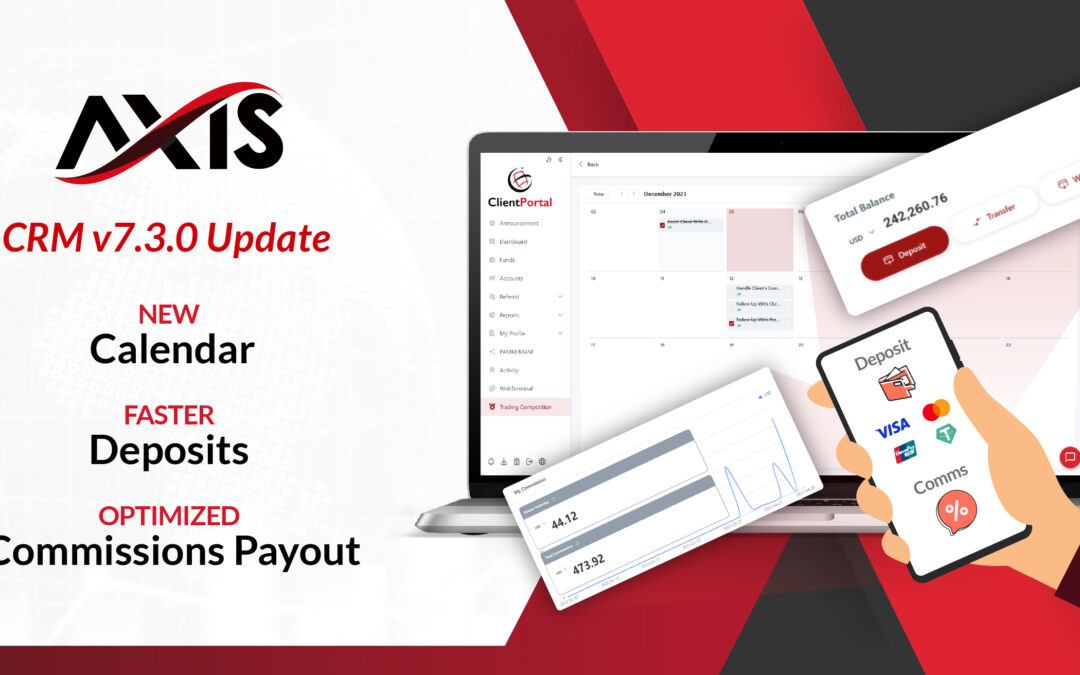 AXIS CRM v7.3.0 Update – New Calendar, Faster Deposits, Optimized Comms Payout