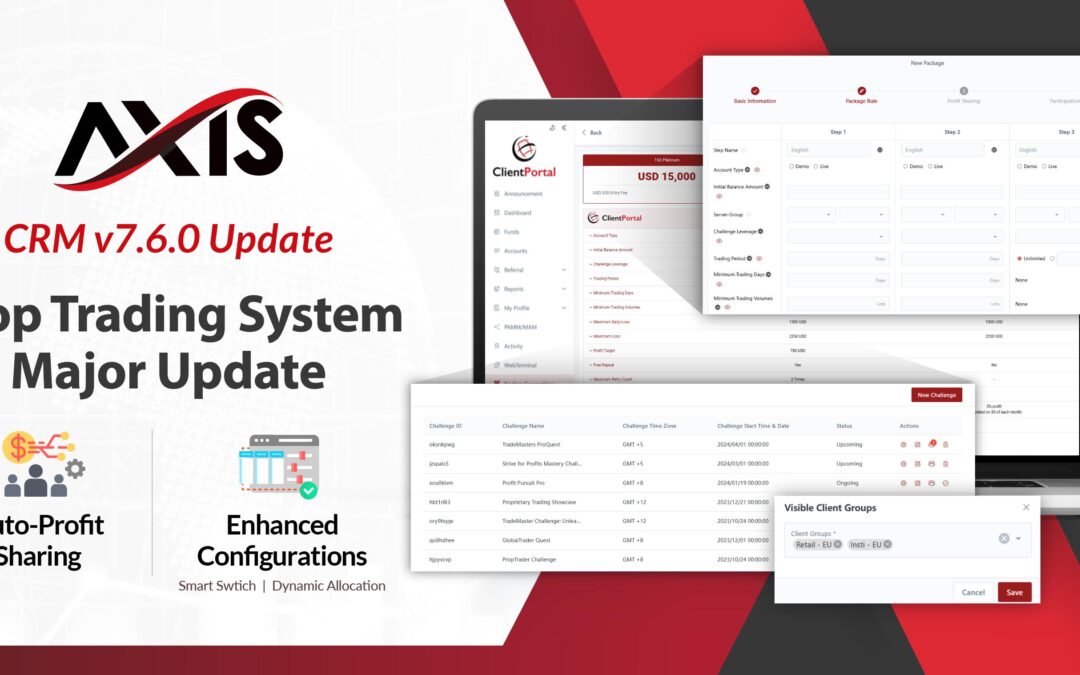 AXIS CRM v7.6.0 Update – Prop Trading System Major Update