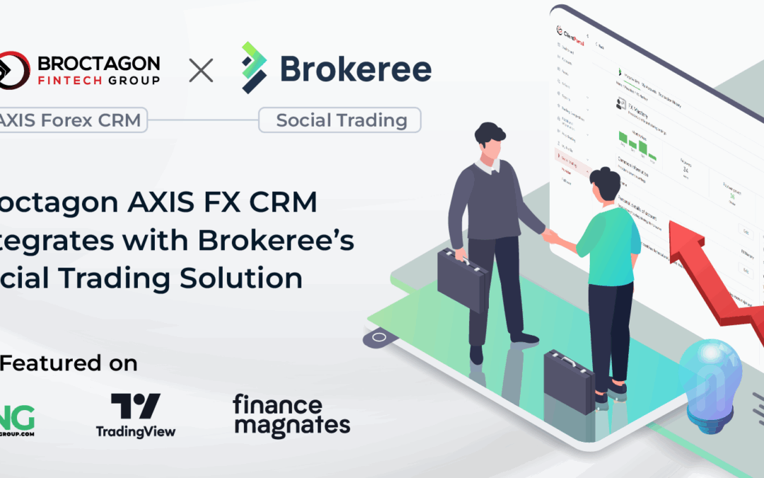Broctagon AXIS Forex CRM Integrates with Brokeree’s Social Trading Solution